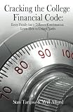 Cracking the College Financial Code: Every Family has a Different Combination: Learn How to Unlock Yours