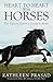 Heart To Heart With Horses: The Equine Lover's Guide to Reiki by Kathleen Prasad, Allen Schoen