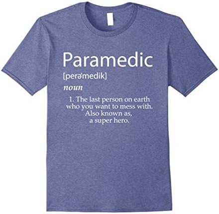Mens Paramedic Definition Shirt Best Emt Firefighter Student Gift Medium Heather Blue