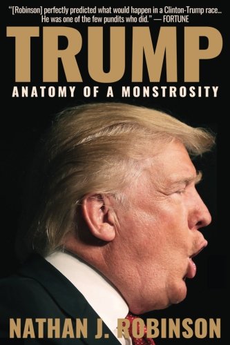 Trump: Anatomy of a Monstrosity
