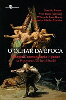 Livro O Olhar da Época: Imagem, comunicação e poder na Propaganda Fide Inquisitorial