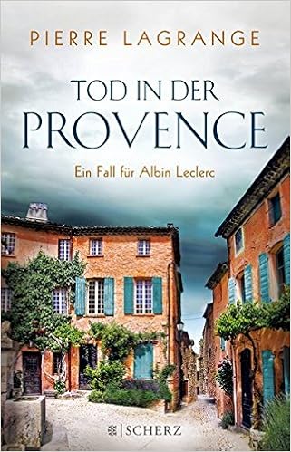 Tod In Der Provence Ein Fall Fur Commissaire Leclerc Band 1 Amazon De Lagrange Pierre Bucher