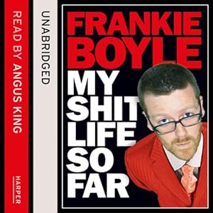 My Sh-t Life So Far - Frankie Boyle 