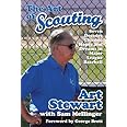 The Art of Scouting: Seven Decades Chasing Hopes and Dreams in Major League Baseball
