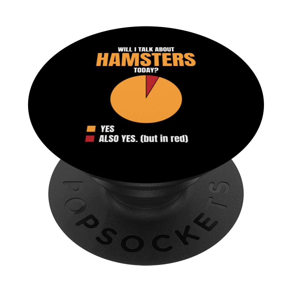 Will I Talk About Hamsters Today? Yes Also Yes Hamster Owner PopSockets Swappable PopGrip