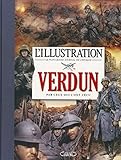 Verdun, 21 février - 19 décembre 1916 : L'illustration, le plus grand journal de l'époque by 