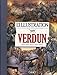 Verdun, 21 février - 19 décembre 1916 : L'illustration, le plus grand journal de l'époque by 