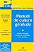 Manuel de culture générale : Histoire, religions, philosophie, littérature, arts, sciences by