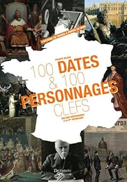 100 dates et 100 personnages clefs