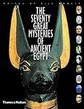 The Seventy Great Mysteries of Ancient Egypt by 