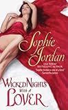 Front cover for the book Wicked Nights With a Lover by Sophie Jordan