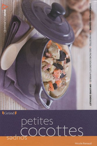 Petites cocottes - soupes, Deux thÃ©matiques cuisine (French Edition) by Nicole Renaud