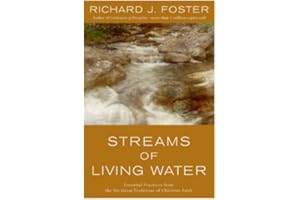 Streams of Living Water: Celebrating the Great Traditions of Christ