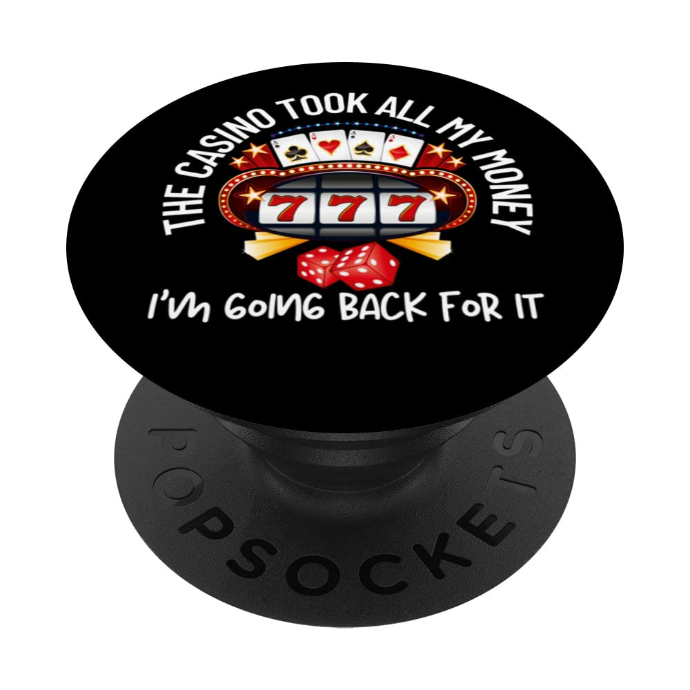 Funny Gambling Quote for Gambler Slot Machine Lovers Casino PopSockets Swappable PopGrip