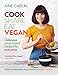 Cook Share Eat Vegan: Delicious plant-based recipes for Everyone by Áine Carlin