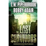 The Last Survivors: A Dystopian Society in a Post Apocalyptic World