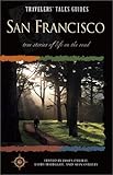 Travelers' Tales San Francisco (Travelers' Tales Guides) by