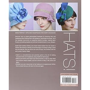 Hats!: Making Classic Hats and Headpieces in Fabric, Felt and Straw
