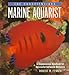 The Conscientious Marine Aquarist: A Commonsense Handbook for Successful Saltwater Hobbyists by Robert M. Fenner, Christopher Turk