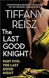 The Last Good Knight Part V: The Last Good Night