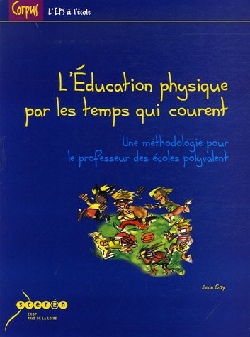 L' éducation physique par les temps qui courent