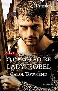 Livro O Campeão de Lady Isobel: Harlequin Históricos - ed.148 (Os cavaleiros de Champagne)