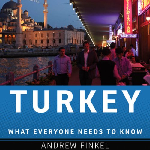 Turkey: What Everyone Needs to Know 