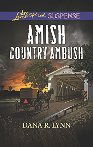 Amish Country Ambush: Faith in the Face of Crime (Amish Country Justice) by Dana R. Lynn