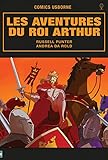 Les aventures du roi Arthur by 