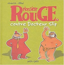 Monsieur Rouge contre Docteur Slip