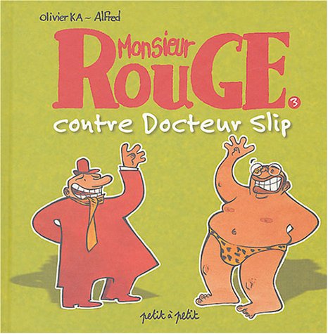 Monsieur Rouge contre Docteur Slip