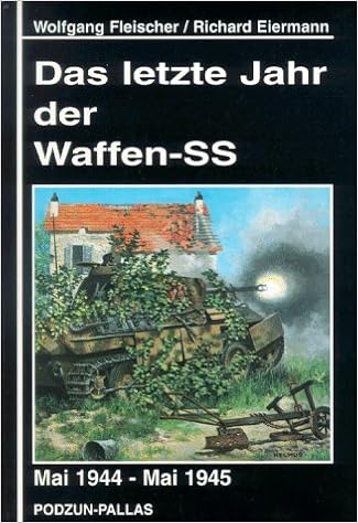 Das Letzte Jahr Der Waffen Ss Amazon De Fleischer Wolfgang Eiermann Richard Bucher