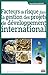Facteurs de risque dans la gestion des projets de développement international by