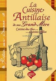 La  cuisine antillaise de ma grand-mère
