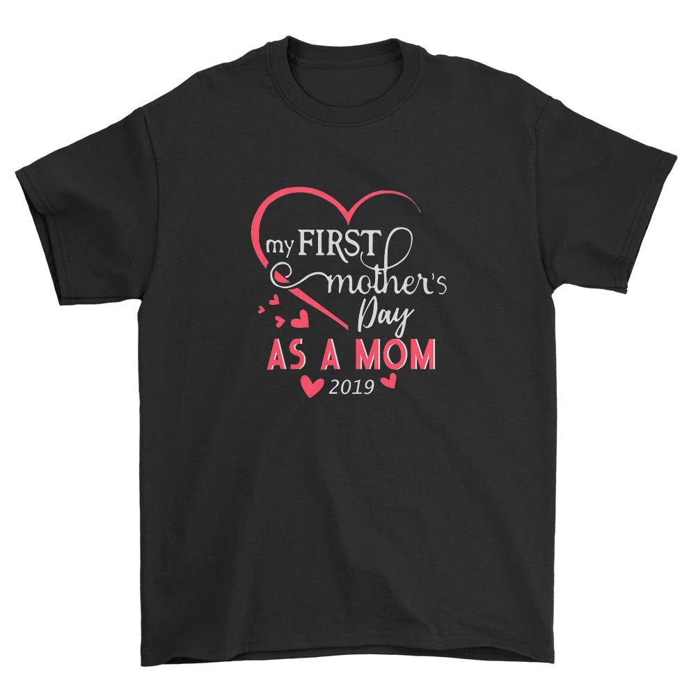 My First Mother's Day As A Mom 2019 Shirt Gift For New Mommy