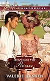 Front cover for the book Rescuing the Heiress (Love Inspired Historical) by Valerie Hansen