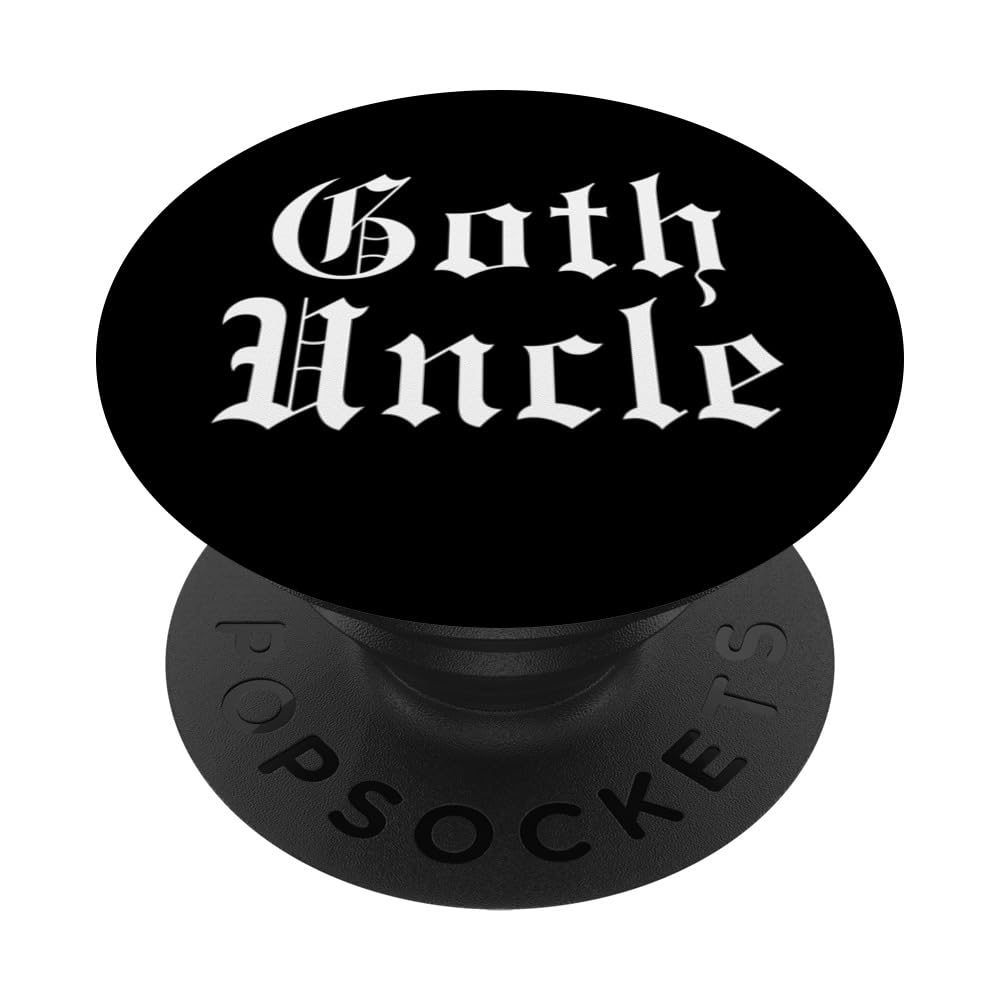 Goth Uncle Funny Emo Uncle gothic Uncle PopSockets Swappable PopGrip