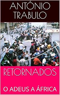 Livro RETORNADOS: O ADEUS A ÁFRICA