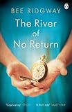 Front cover for the book The River of No Return by Bee Ridgway