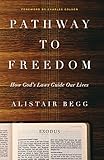 Pathway to Freedom: How God's Laws Guide Our Lives
