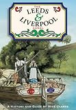 Image de The Leeds and Liverpool Canal: A History and Guide