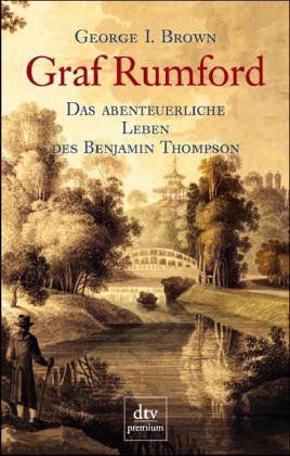 Graf Rumford. Das Abenteuerliche Leben Des Benjamin Thompson.: Brown,  George I.: 9783423243421: Amazon.com: Books