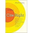Cite Right, Third Edition: A Quick Guide to Citation Styles--MLA, APA, Chicago, the Sciences, Professions, and More (Chicago Guides to Writing, Editing, and Publishing)