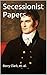 Annotated Secessionist Papers