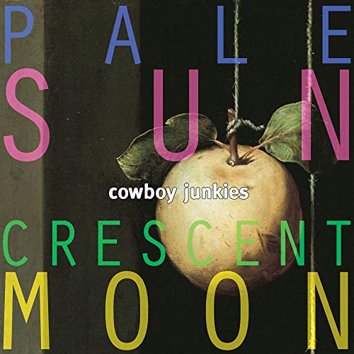 Album Art for Pale Sun Crescent Moon by Cowboy Junkies