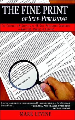 The Fine Print Of Self Publishing The Contracts Services Of 48 Major Self Publishing Companies Analyzed Ranked Exposed Levine Mark 9781933538563 Amazon Com Books