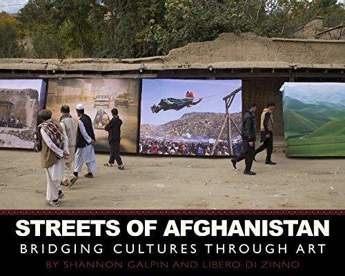 Streets of Afghanistan: Bridging Cultures through Art by Shannon Galpin