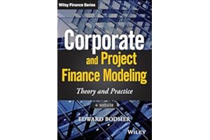 Corporate and Project Finance Modeling: Theory and Practice (Wiley Finance)