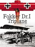 Fokker Dr.I Triplane: A World War One Legend by