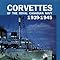Corvettes Of The Royal Canadian Navy 1939 1945 Ken